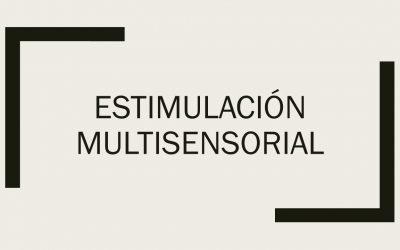 ESTIMULACIÓN MULTISENSORIAL